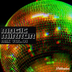 MAGIC MIRROR mix Vol.01