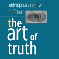 FREE EBOOK 💝 Contemporary Creative Nonfiction: The Art of Truth by  Bill Roorbach PD