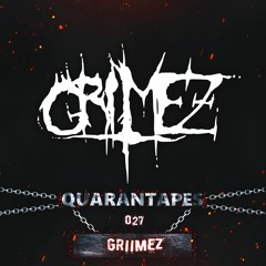 QUARANTAPES 027 - GRIIMEZ