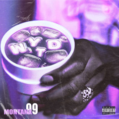 WYTD (Ft. Montana99) [Prod. gfelds]