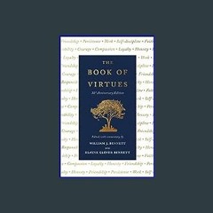 Read$$ ⚡ The Book of Virtues: 30th Anniversary Edition [PDF EBOOK EPUB]