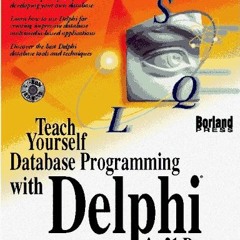 [Get] [PDF EBOOK EPUB KINDLE] Teach Yourself Database Programming With Delphi in 21 D