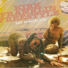 Kirk Franklin Freestyle - GPG (@callherstoni & @rayanajay) prod. by WASEEL