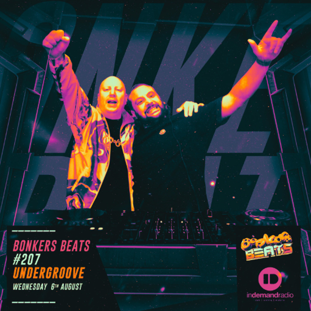 Stream Undergroove - Bonkers Beats 207 by Bonkers | Listen online for ...