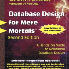 GET EPUB 📰 Database Design for Mere Mortals: A Hands-On Guide to Relational Database