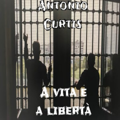 A vita e a libertà