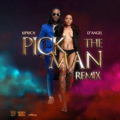 D'Angel, Kiprich - Pick the Man Remix