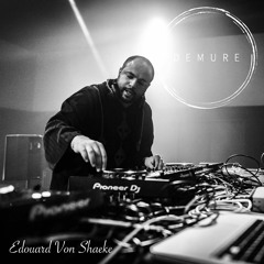 Demure Dubcast #5 - Edouard Von Shaeke