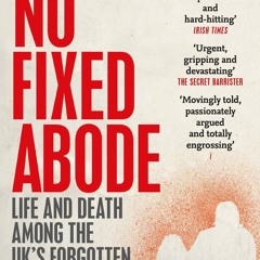 ▶️ PDF ▶️ No Fixed Abode: Life and Death Among the UK's Forgotten Home