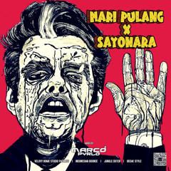 MARI PULANG X SAYONARA [ MARCO PYRLO VIP EDIT ]