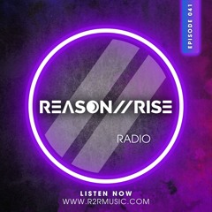 Reason II Rise Radio EP041