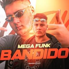 MEGA FUNK - BANDIDO - DJ GUSTAVO BRANCO