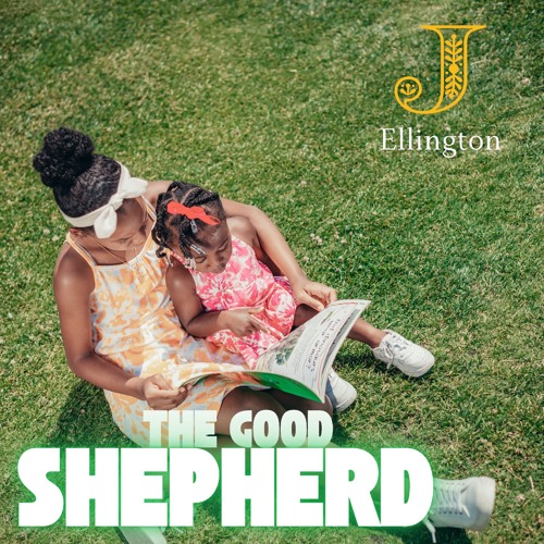 The Good Shepherd (You Are)