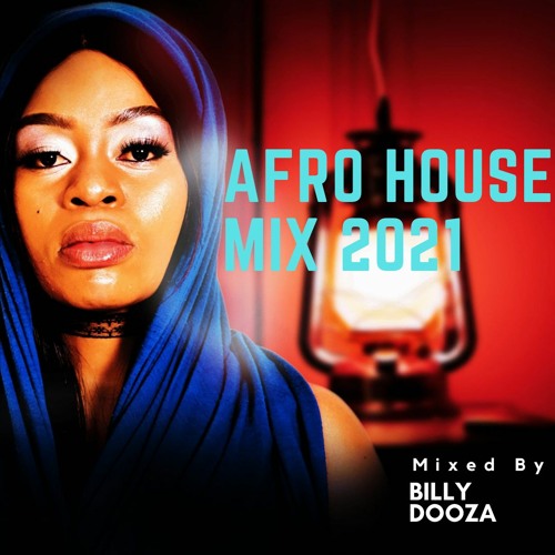 Stream 🔥AFRO HOUSE MIX 2021 KGZOO, BILLY DOOZA, DA VYNALIST, ENOO