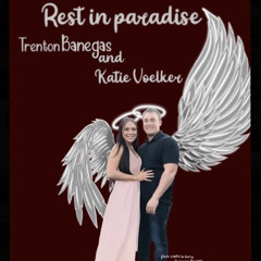 Letter To Trenton & Katie (I Miss You)