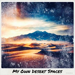 My Own Desert Places