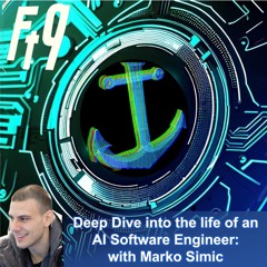 TSF9's Deep Dive with Marko Simic: the life of an AI Software Engineer