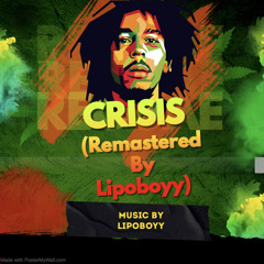 Crisis (Remastered By Lipoboyy) 2024
