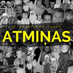 ZEĻĢIS x MICKEEN - ATMIŅAS (pied. COULOIR)