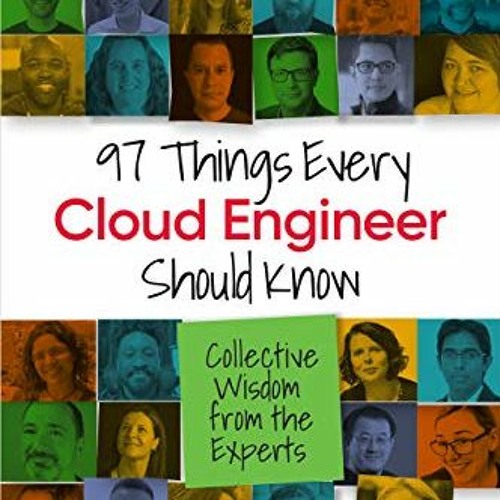 FREE PDF 💑 97 Things Every Cloud Engineer Should Know: Collective Wisdom from the Ex