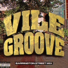 VILE GROOVE - Barrington Street Mix