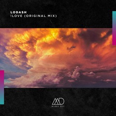 FREE DOWNLOAD: Lodash - !Love (Original Mix) [Melodic Deep]