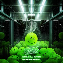 Make Me Happy (Extended) [feat. Might Delete Later]