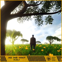 Ruely - As We Wait [MHC Release]