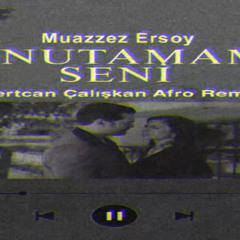 Muazzez Ersoy - Unutamam Seni (Mertcan Çalışkan Remix)