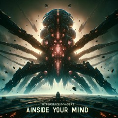 HYPERSPACE INVADERS - AINSIDE YOUR MIND