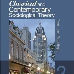 (B.O.O.K.$ Classical and Contemporary Sociological Theory: Text and Readings (EBOOK PDF)
