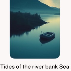 tides-of-the-river-bank-sea.mp3