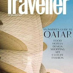 $PDF$/READ/DOWNLOAD Condé Nast Traveler Magazine 2023 INSIDER'S GUIDE TO QATAR