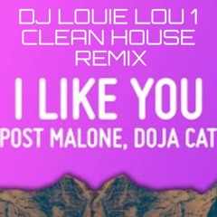 Post Malone & Doja Cat "I Like You" DJ Louie Lou Clean House Version