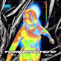 Temperature (prod by Kyle Genesis)