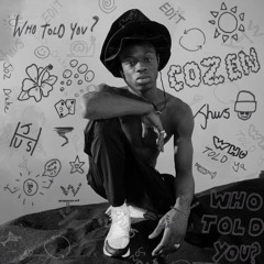 Who Told You - J Hus (Cozen Edit) [Free Download]