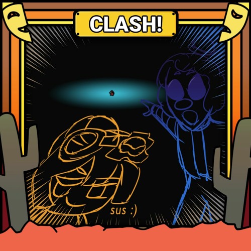 [(Temporary) Entertainer's Grandstand] CLASH!? ඞ