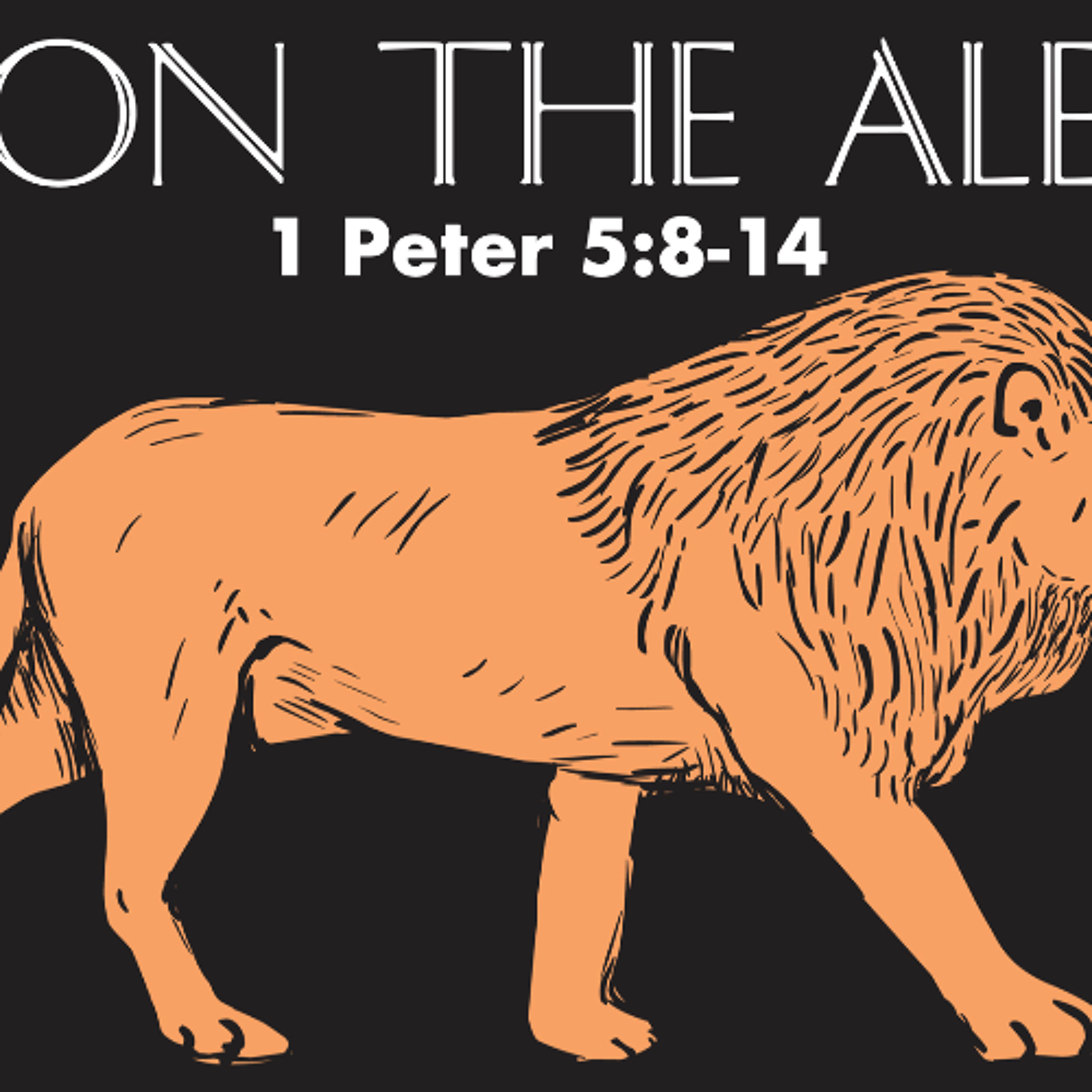 Be On the Alert - 1 Peter 5;8-14 - Matthew Niemier episode artwork