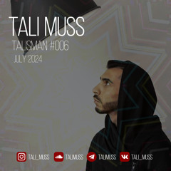 Tali Muss-TaliSman#006[July2024]