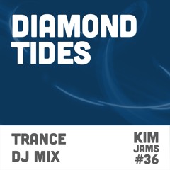 kim jams 36 - diamond tides (trance dj mix)