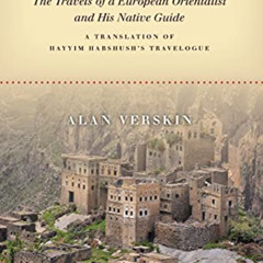 DOWNLOAD EPUB 📜 A Vision of Yemen: The Travels of a European Orientalist and His Nat