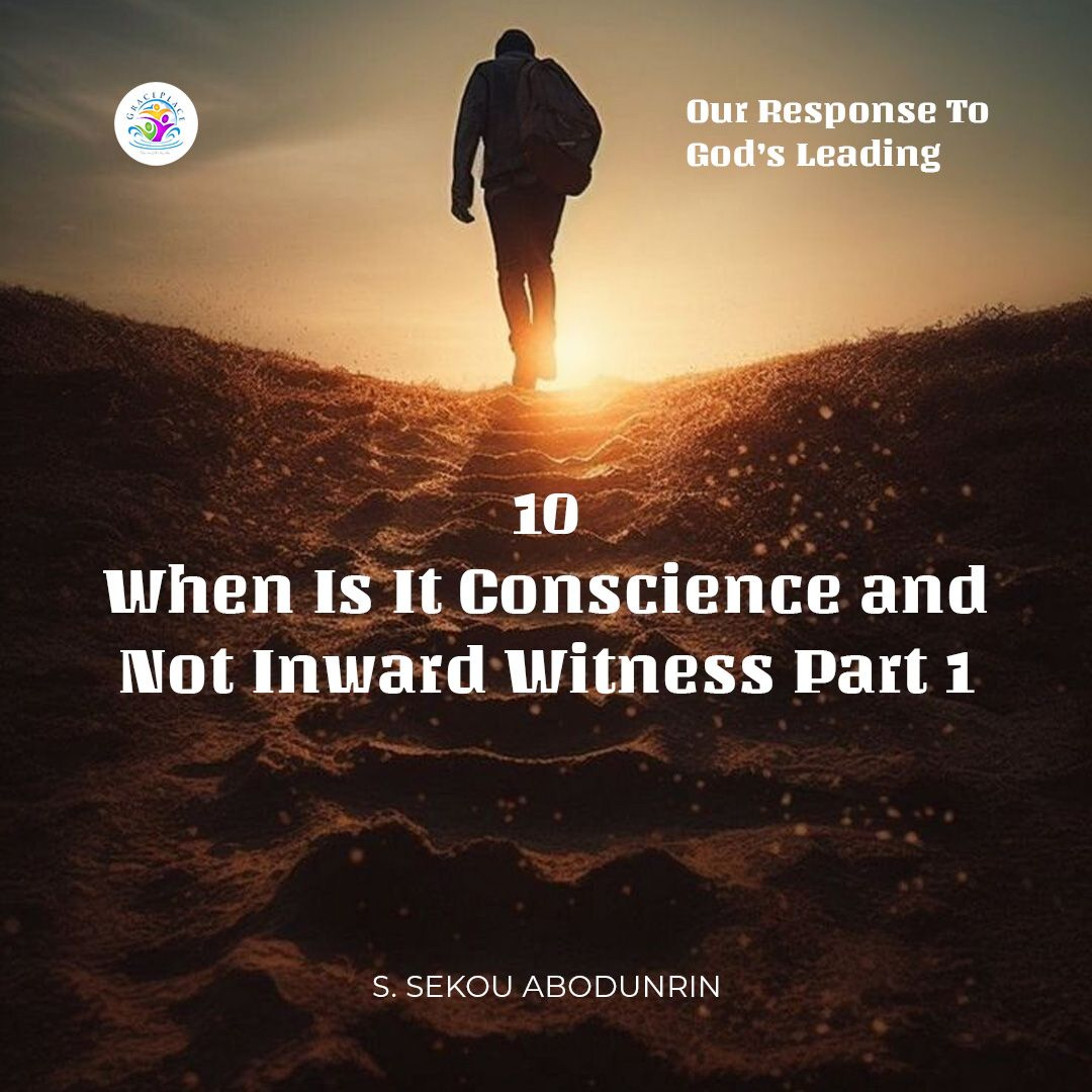 When Is It Conscience and Not Inward Witness Part 1 (SA250213) episode artwork