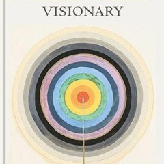 [READ] [EPUB KINDLE PDF EBOOK] Hilma af Klint: Visionary by  Kurt Almqvist,Louise Belfrage,Margaret