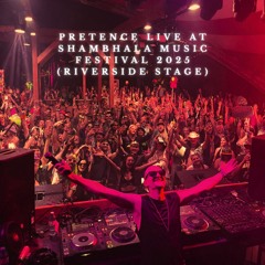 Pretence Live at Shambhala Music Festival 2025 (Riverside Stage)
