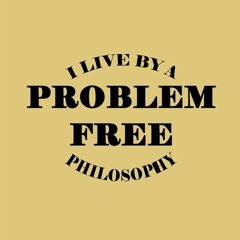 A Problem Free Philosophy