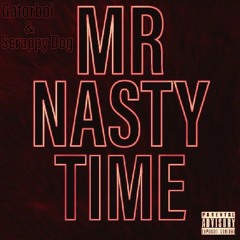 Mr. Nasty Time ft Scrappy Dog (Single EP)
