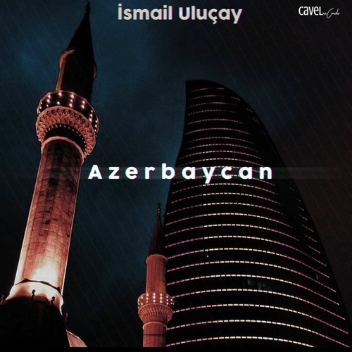 İsmail Uluçay Azerbaycan(Original Mix)