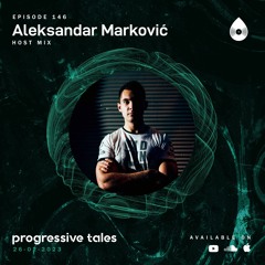 146 Host Mix I Progressive Tales with Aleksandar Marković
