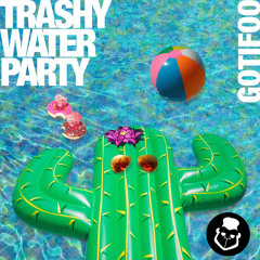 Trashy Water Party