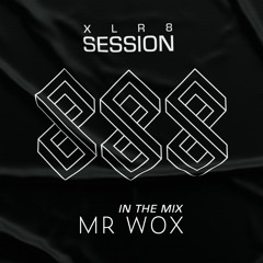 XLR8 Session #38 - Mr Wox